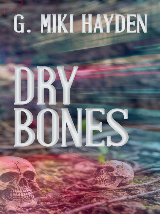 Title details for Dry Bones by G. Miki Hayden - Available